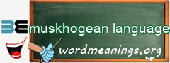 WordMeaning blackboard for muskhogean language